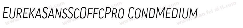 EurekaSansScOffcPro CondMedium字体转换
